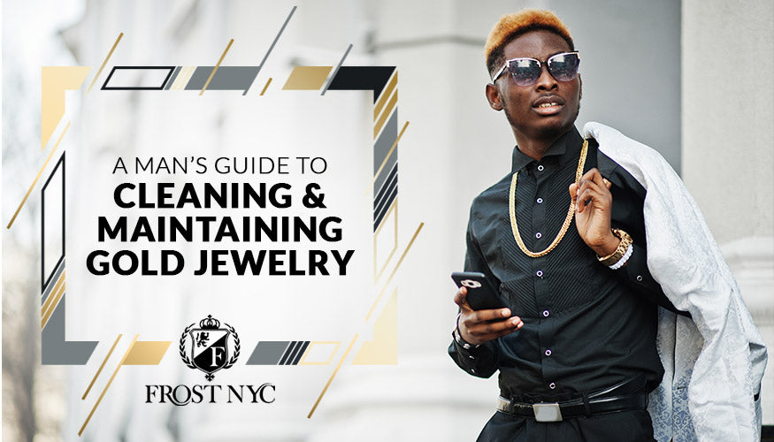 A Man’s Guide to Cleaning and Maintaining Gold Jewelry