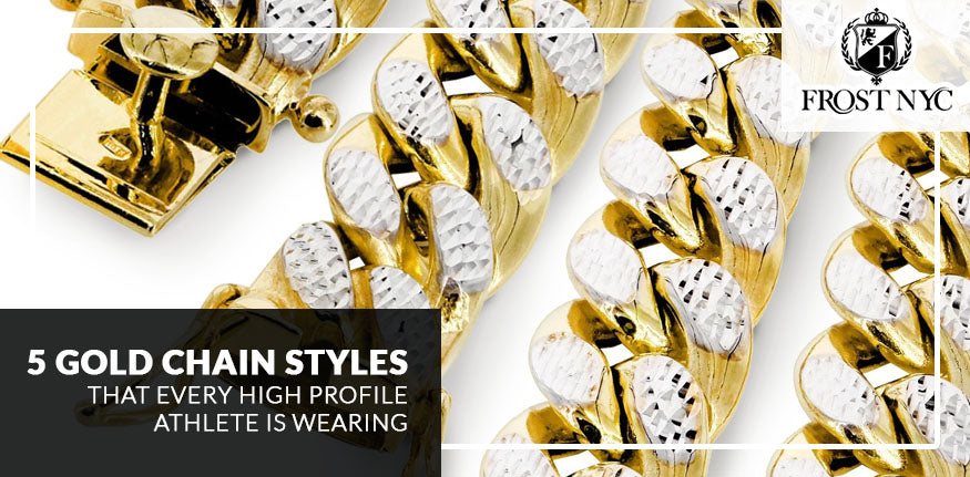 5 Gold Chain Styles That Every High Profile Athlete Is Wearing