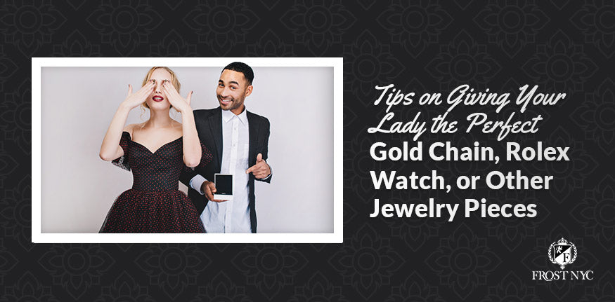 tips giving lady perfect gold chain rolex watch jewelry pieces
